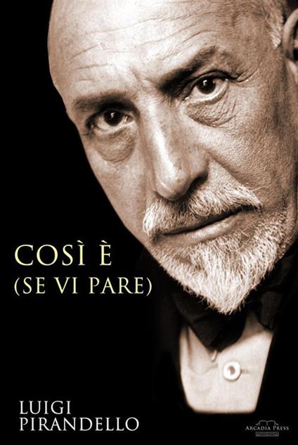 Così è (se vi pare) - Luigi Pirandello - ebook