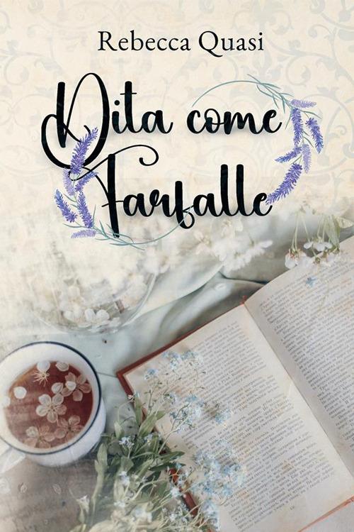 Dita come farfalle - Rebecca Quasi - copertina