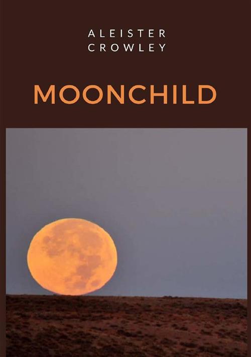 Moonchild. Ediz. portoghese - Aleister Crowley - copertina