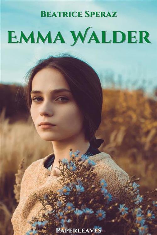 Emma Walder - Beatrice Speraz - ebook