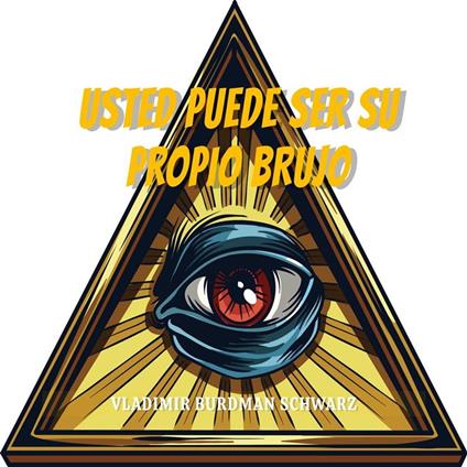 Usted Puede Ser Su Propio Brujo