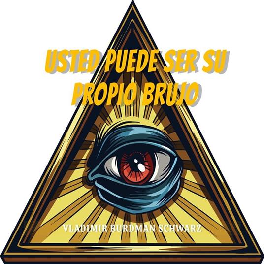 Usted Puede Ser Su Propio Brujo