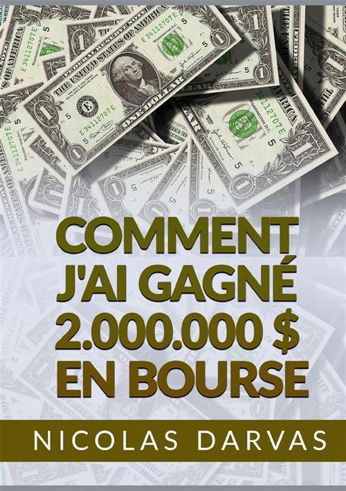 Comment j'ai gagné 2.000.000 $ en Bourse - Nicolas Darvas - copertina