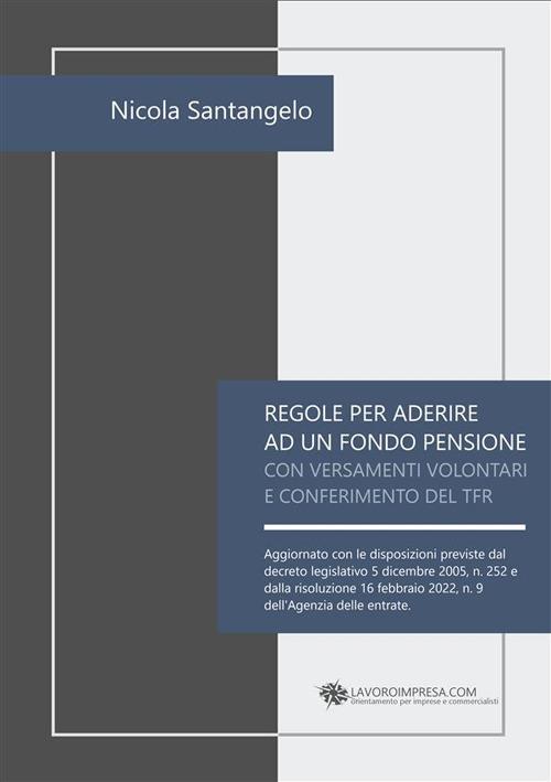 Regole per aderire ad un fondo pensione con versamenti volontari e conferimento del TFR - Nicola Santangelo - ebook