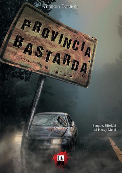 Provincia bastarda - Giorgio Borroni - ebook