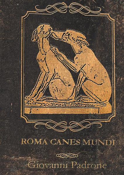 Roma canes mundi. Nuova ediz.. Vol. 2 - Giovanni Padrone - copertina