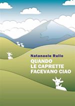 Quando le caprette facevano ciao