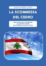 La scommessa del cedro. Breve storia della cooperazione allo sviluppo da parte della Repubblica Italiana in Libano