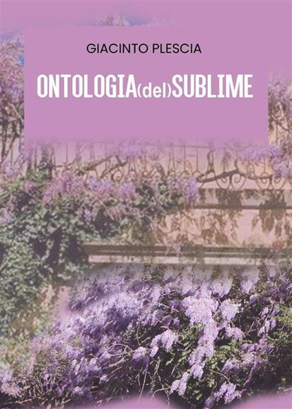 Ontologia (del) sublime - Giacinto Plescia - ebook