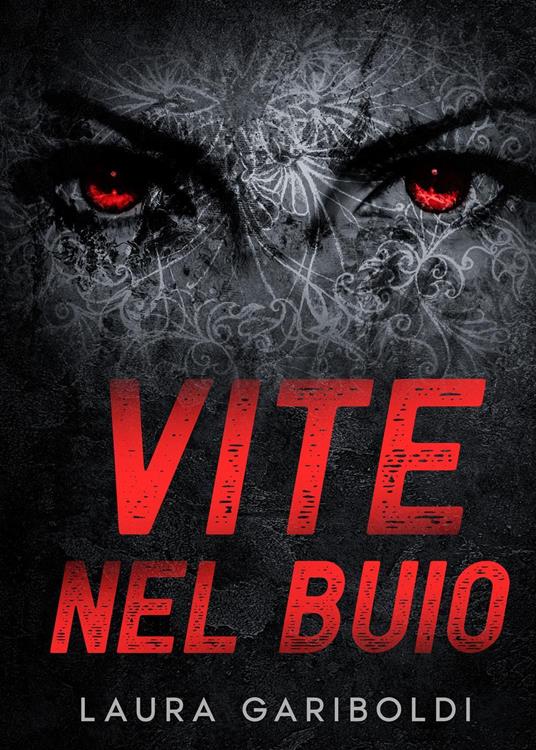 Vite nel buio - Laura Gariboldi - copertina