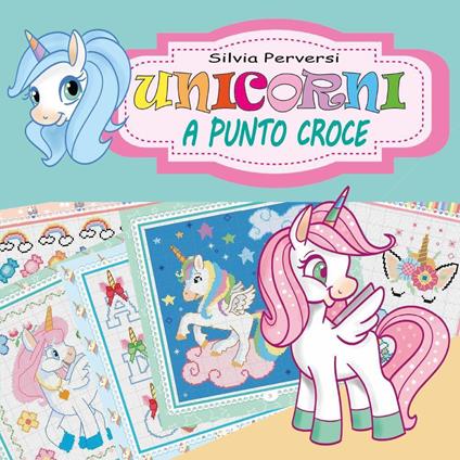 Unicorni a punto croce - Silvia Perversi - copertina