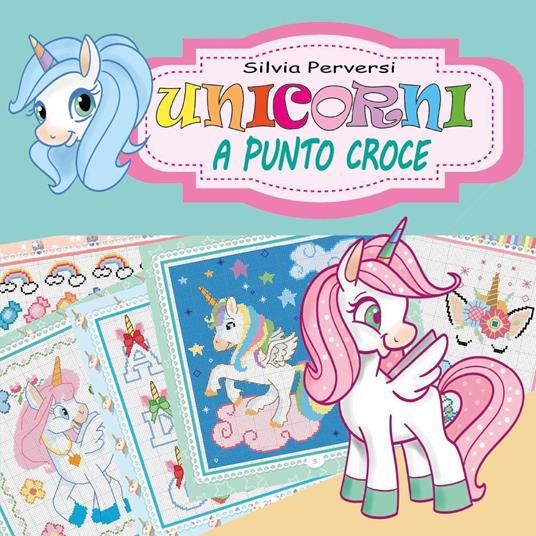 Unicorni a punto croce - Silvia Perversi - copertina