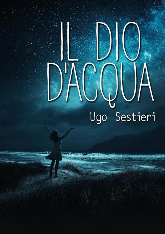 Il dio d'acqua - Ugo Sestieri - copertina