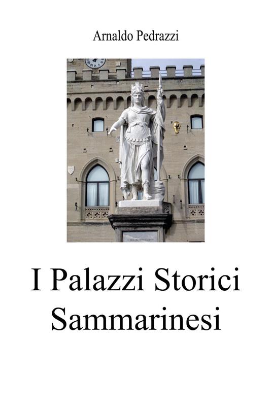 I palazzi storici sammarinesi - Arnaldo Pedrazzi - copertina