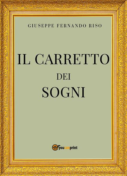 Il carretto dei sogni - Giuseppe Fernando Riso - copertina