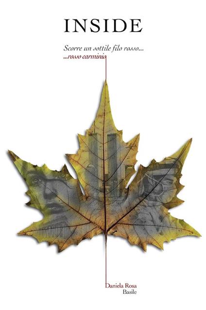 Inside. Scorre un sottile filo rosso... rosso carminio... - Daniela Rosa Basile - ebook