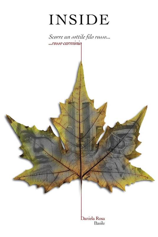 Inside. Scorre un sottile filo rosso... rosso carminio... - Daniela Rosa Basile - ebook