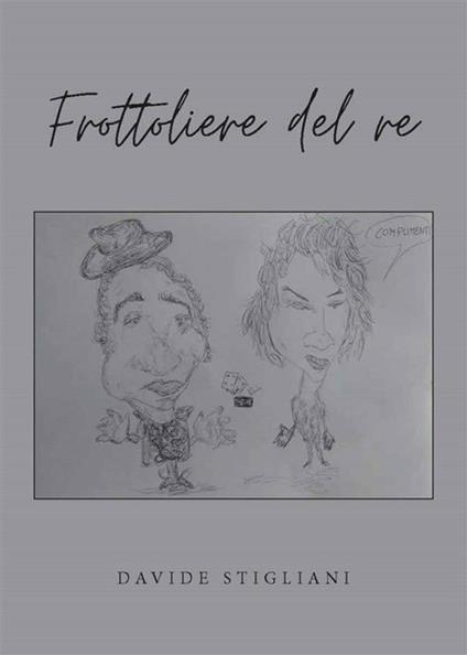 Frottoliere del re - Davide Stigliani - ebook