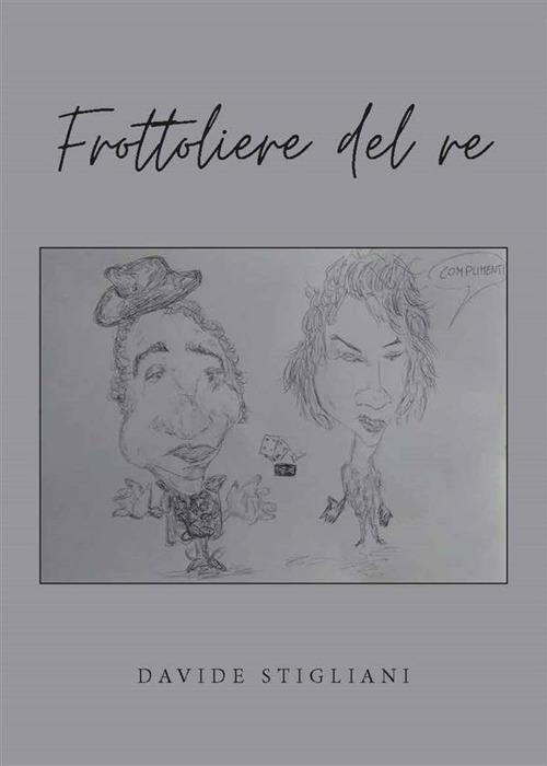 Frottoliere del re - Davide Stigliani - ebook
