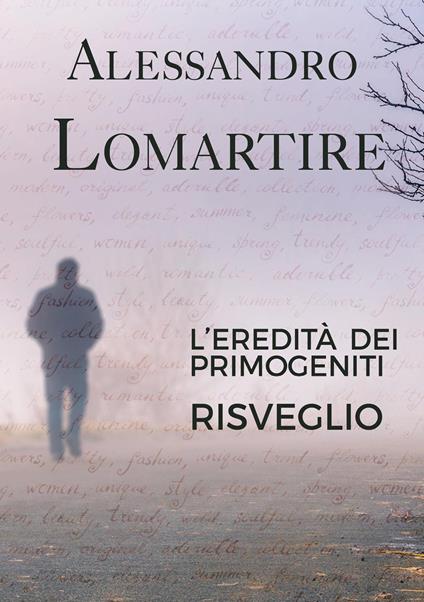 Risveglio. L'eredità dei primogeniti - Alessandro Lomartire - copertina