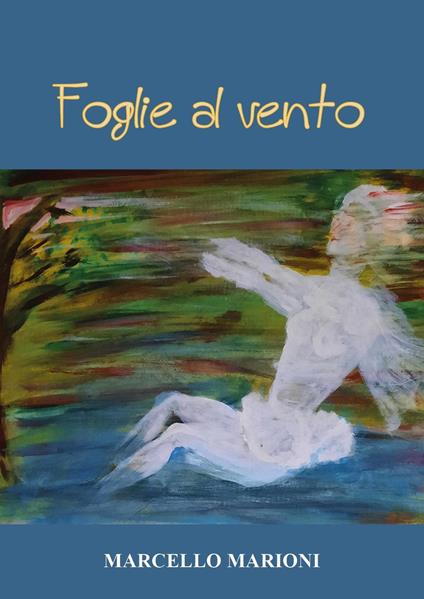 Foglie al vento - Marcello Marioni - copertina