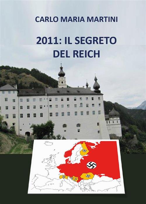 2011: il segreto del Reich - Carlo Maria Martini - ebook