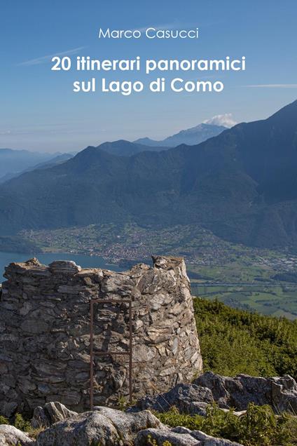 20 itinerari panoramici sul Lago di Como - Marco Casucci - copertina