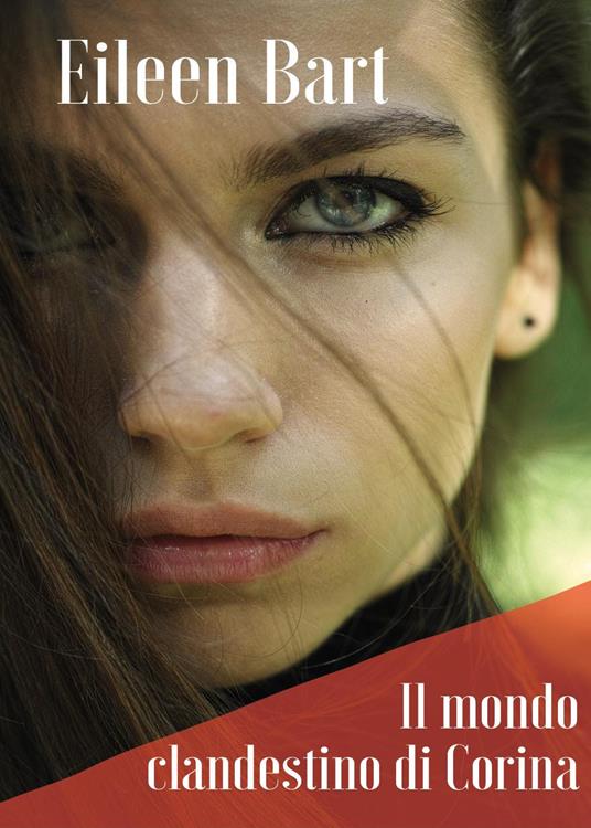 Il mondo clandestino di Corina - Eileen Bart - copertina