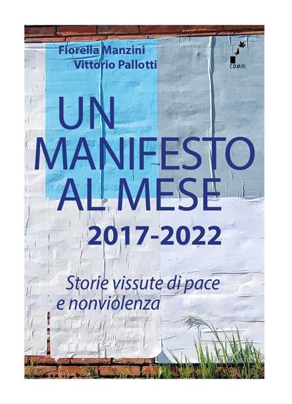 Un manifesto al mese 2017-2022. Storie vissute di pace e nonviolenza - Fiorella Manzini,Vittorio Pallotti - copertina