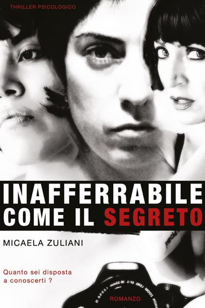 Inafferrabile come il segreto - Micaela Zuliani - copertina