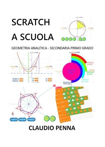 Scratch a scuola. Geometria analitica secondaria primo grado - Claudio Penna - ebook