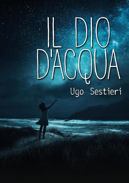 Il dio d'acqua - Ugo Sestieri - ebook