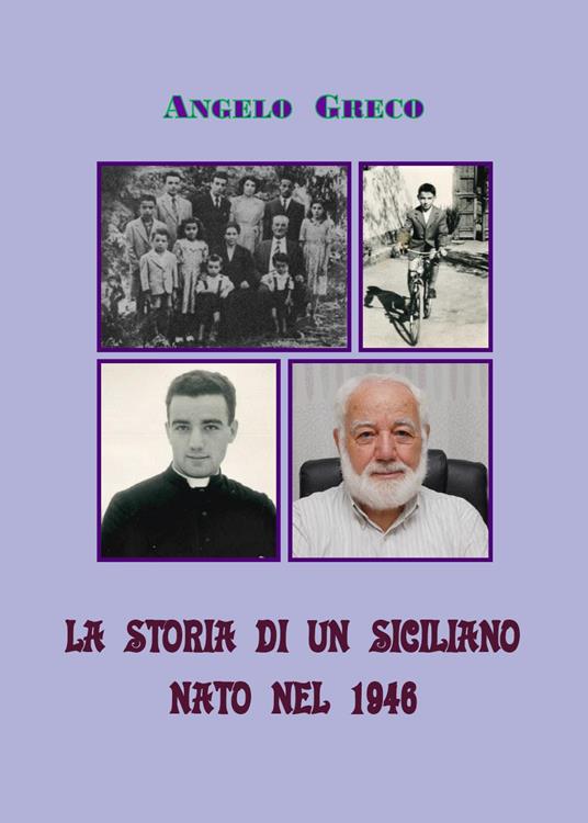La storia di un siciliano nato nel 1946 - Angelo Greco - copertina