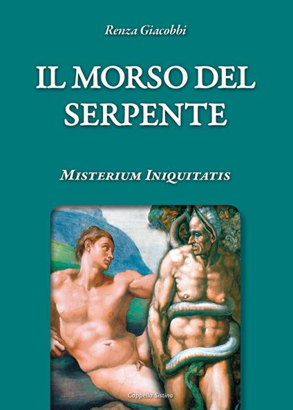 Il morso del serpente. Misterium iniquitatis - Renza Giacobbi - copertina