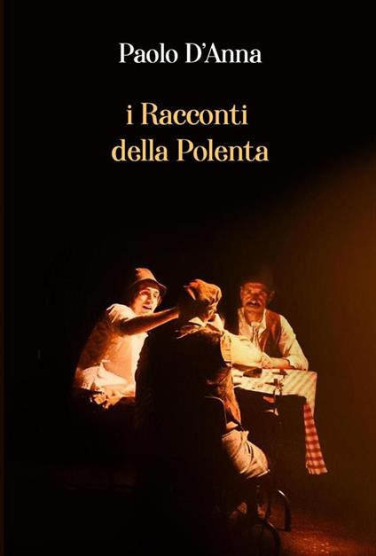 I racconti della polenta - Paolo D'Anna - copertina