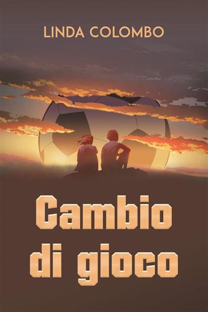 Cambio di gioco - Linda Colombo - ebook