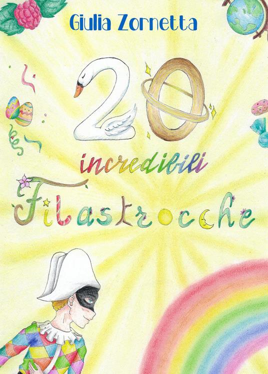 20 incredibili filastrocche - Giulia Zornetta - copertina