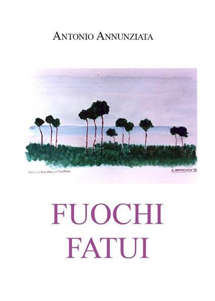 Fuochi fatui - Antonio Annunziata - ebook