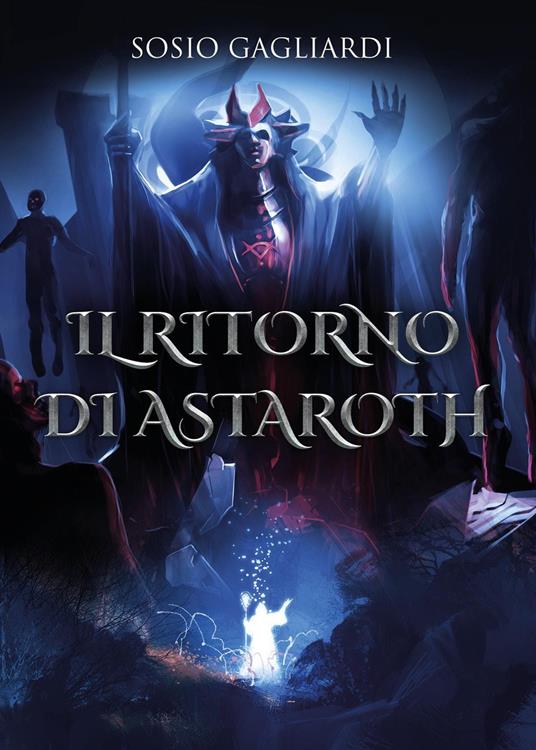 Il ritorno di Astaroth - Sosio Gagliardi - copertina