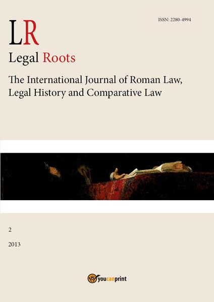 LR. Legal roots. The international journal of roman law, legal history and comparative law (2013). Vol. 2 - copertina