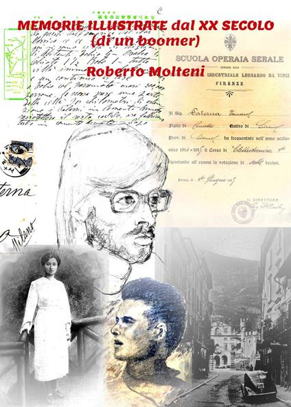 Memorie illustrate dal XX Secolo (di un boomer) - Roberto Molteni - copertina
