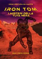Iron Tom. I misteri della tuta nera