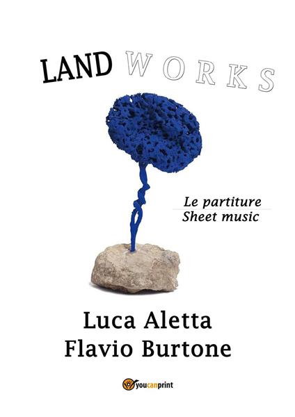 Land works - Luca Aletta,Flavio Burtone - copertina