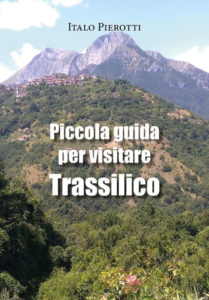 Piccola guida per visitare Trassilico - Italo Pierotti - copertina
