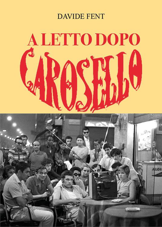 A letto dopo Carosello - Davide Fent - copertina