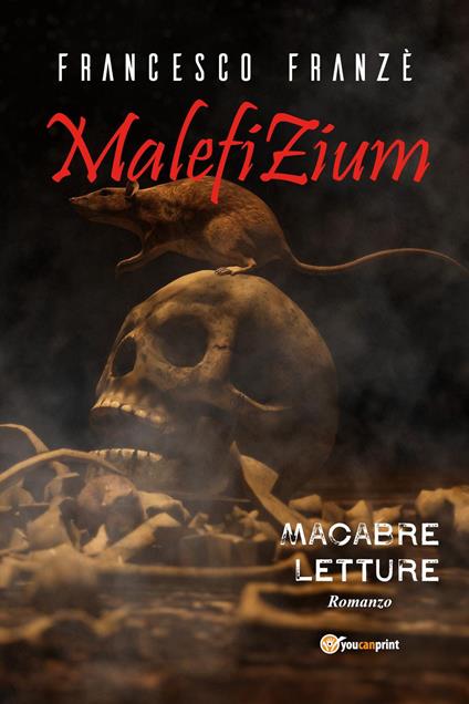 Malefizium. Macabre letture - Francesco Franzè - copertina