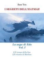 I segreti dell'hatmar. La saga di Edo. Vol. 1