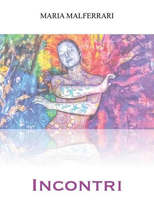 Incontri - Maria Malferrari - copertina