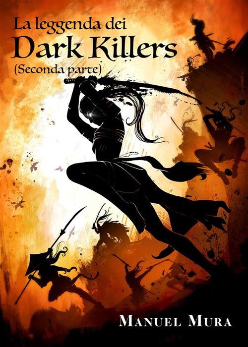 La leggenda dei Dark Killers. Vol. 2 - Manuel Mura - ebook