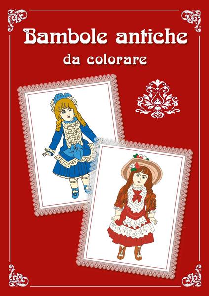 Bambole antiche da colorare - Raffaella Barone - copertina